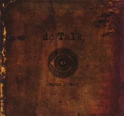 DC Talk : Jesus Freak